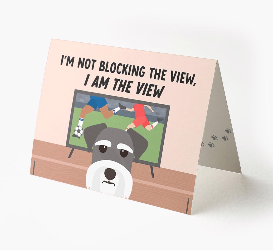 I’m Not Blocking The View, I Am The View - Soccer: Personalized {breedFullName} Card