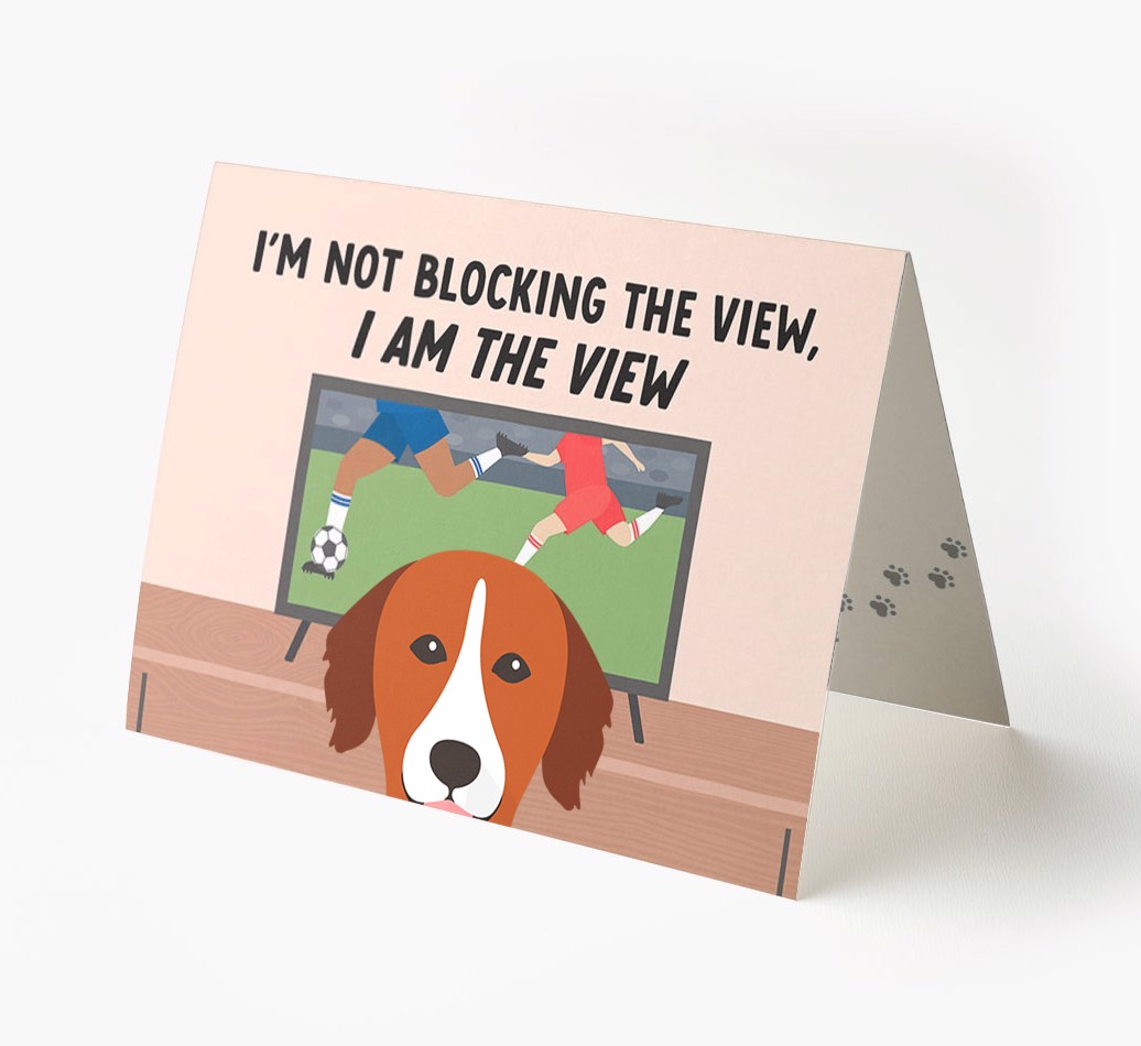 I’m Not Blocking The View, I Am The View - Soccer: Personalized {breedFullName} Card