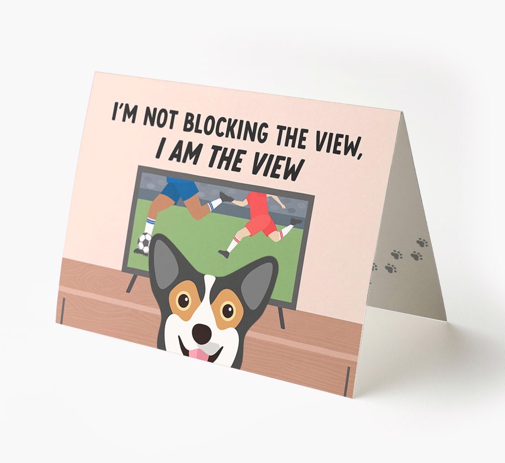 I’m Not Blocking The View, I Am The View - Soccer: Personalized {breedFullName} Card