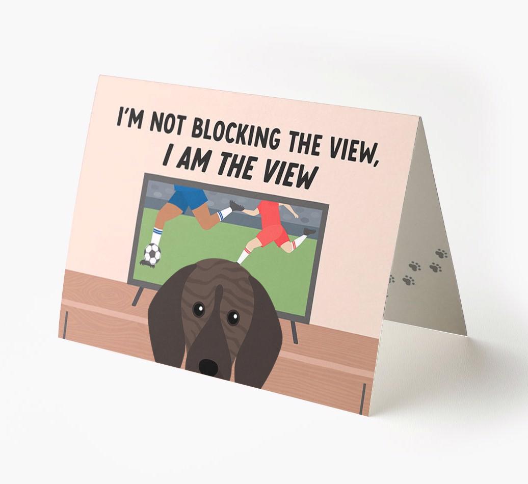 I’m Not Blocking The View, I Am The View - Soccer: Personalized {breedFullName} Card