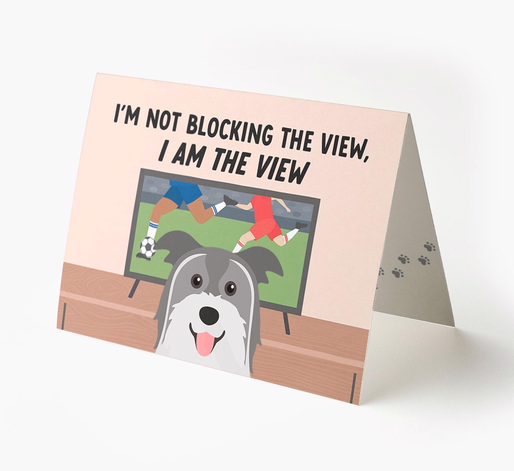 I’m Not Blocking The View, I Am The View - Soccer: Personalized {breedFullName} Card
