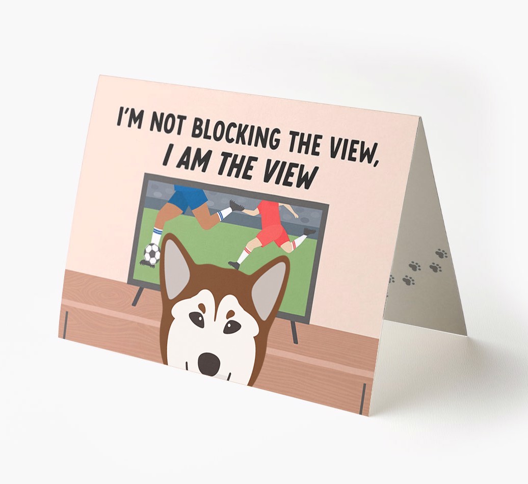 I’m Not Blocking The View, I Am The View - Soccer: Personalized {breedFullName} Card