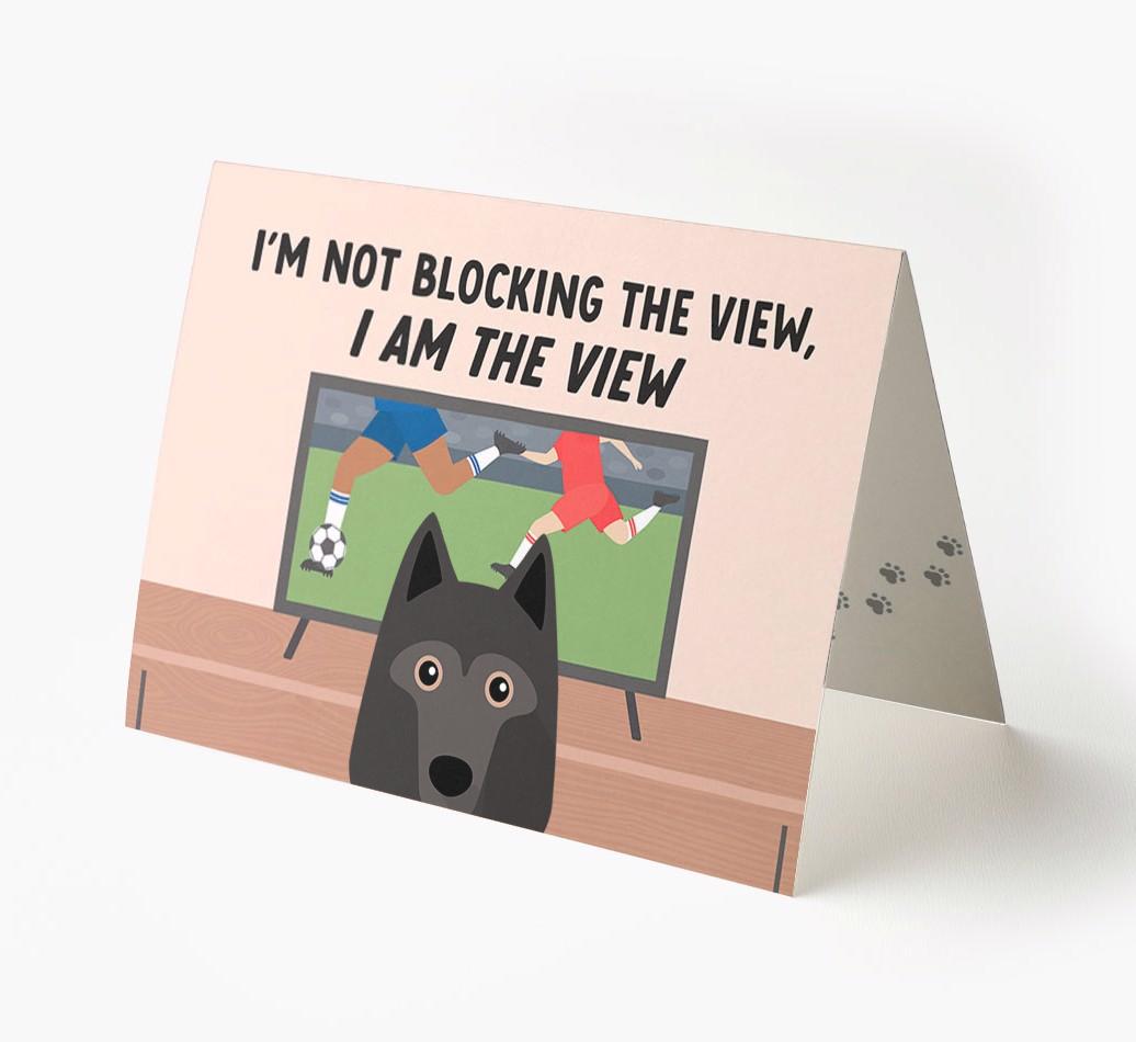 I’m Not Blocking The View, I Am The View - Soccer: Personalized {breedFullName} Card