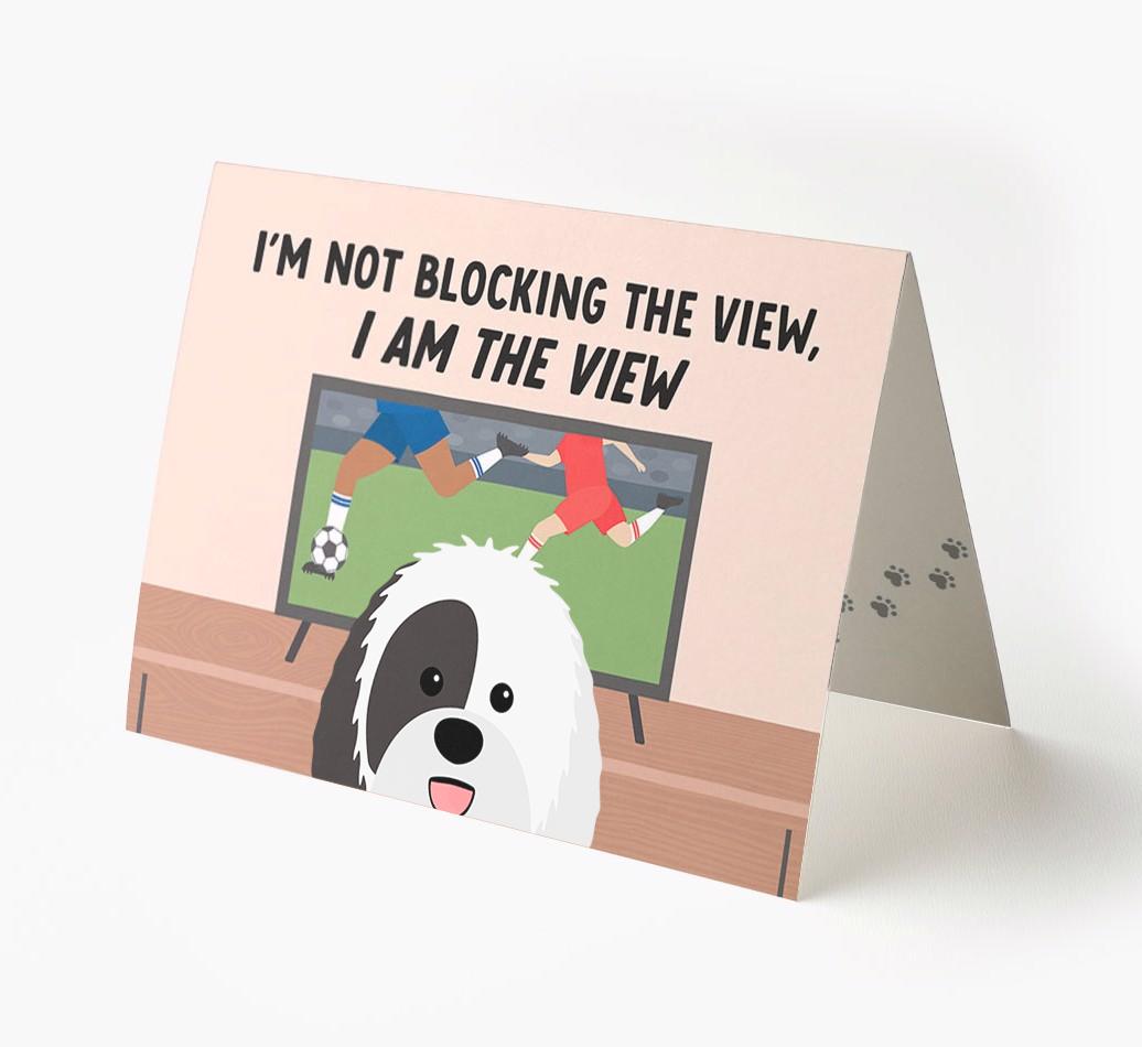 I’m Not Blocking The View, I Am The View - Soccer: Personalized {breedFullName} Card