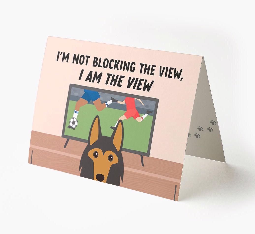 I’m Not Blocking The View, I Am The View - Soccer: Personalized {breedFullName} Card