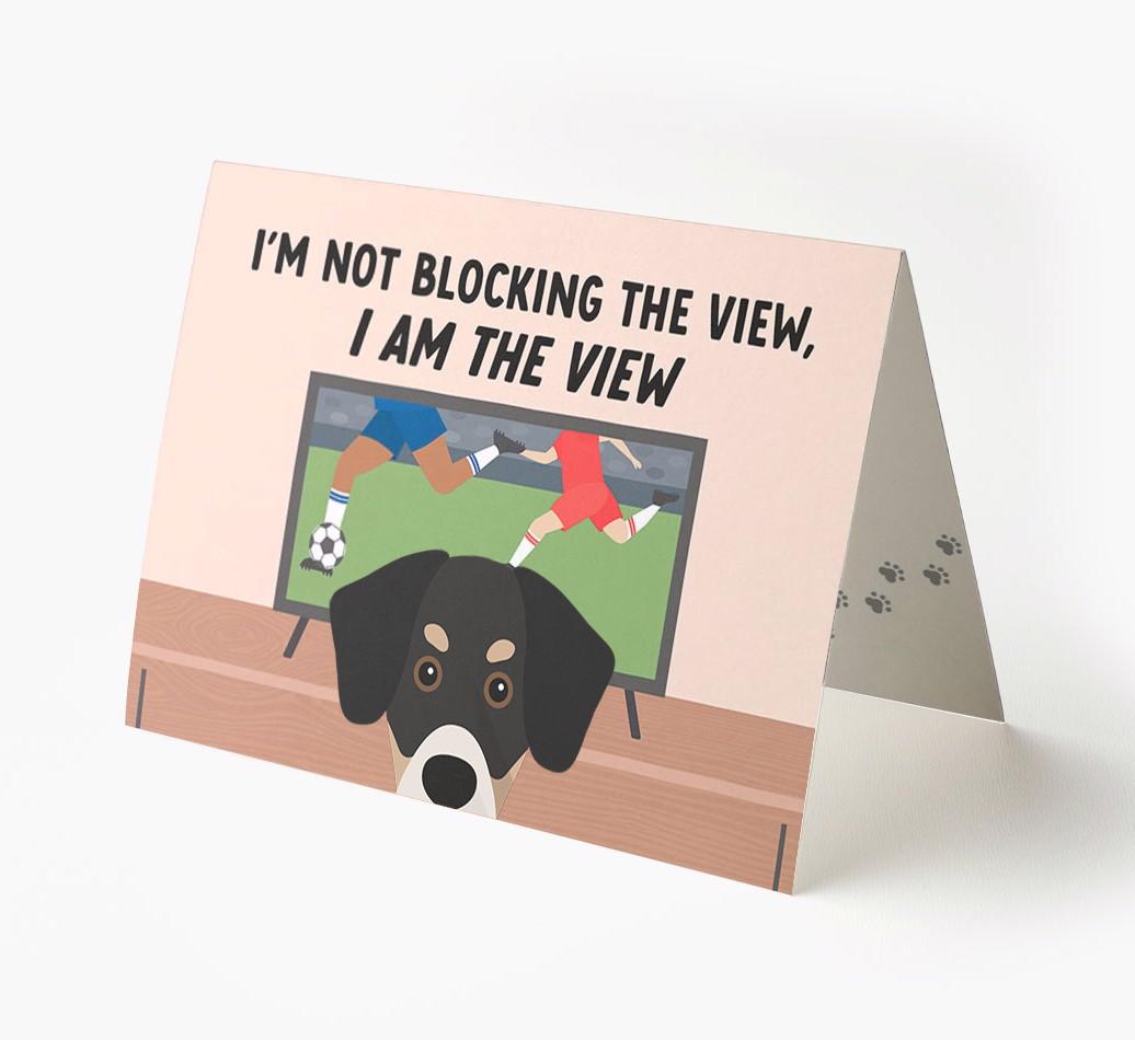 I’m Not Blocking The View, I Am The View - Soccer: Personalized {breedFullName} Card