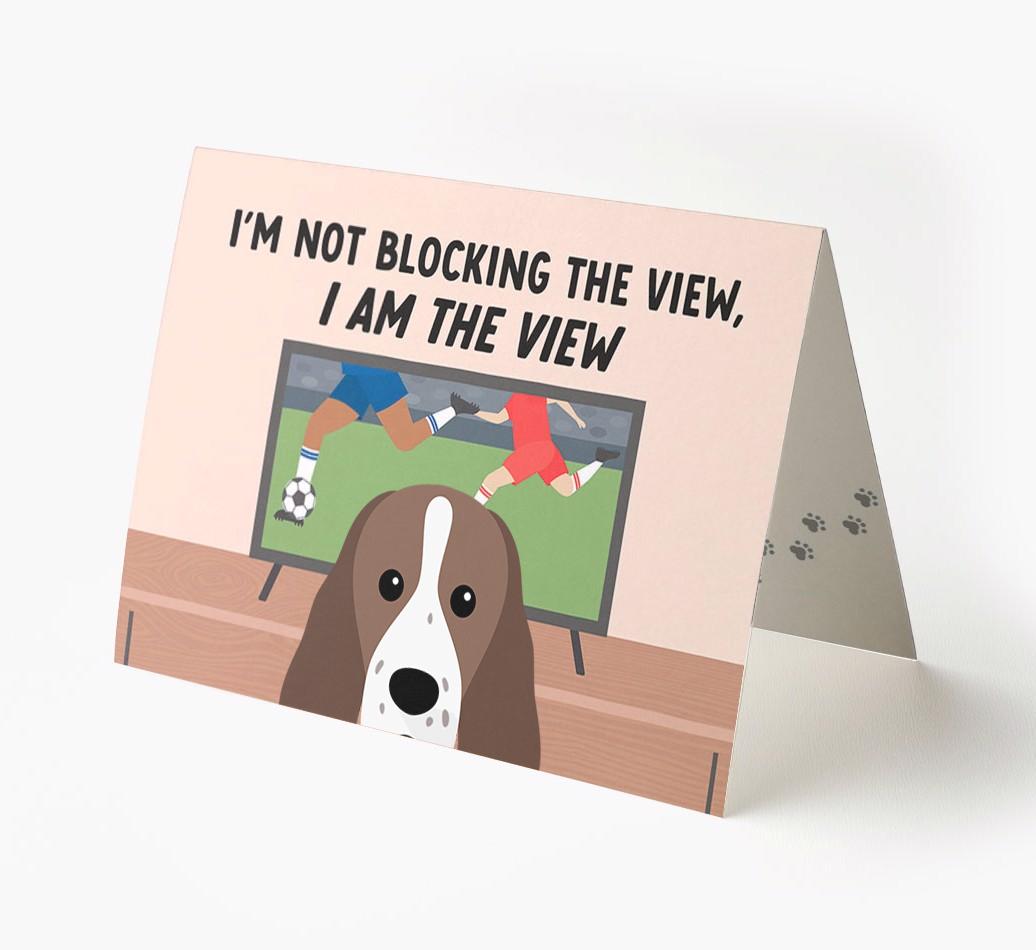 I’m Not Blocking The View, I Am The View - Soccer: Personalized {breedFullName} Card