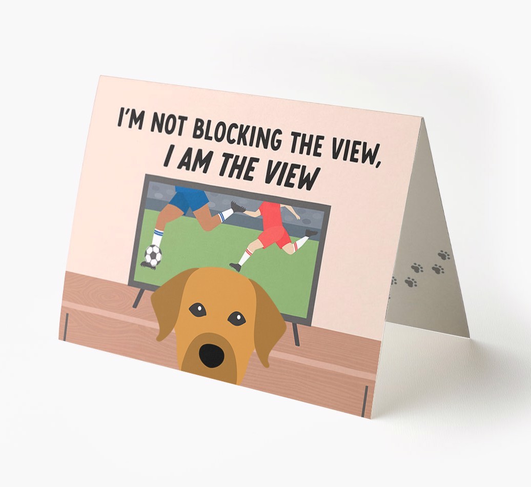 I’m Not Blocking The View, I Am The View - Soccer: Personalized {breedFullName} Card