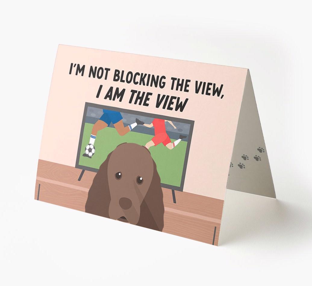 I’m Not Blocking The View, I Am The View - Soccer: Personalized {breedFullName} Card