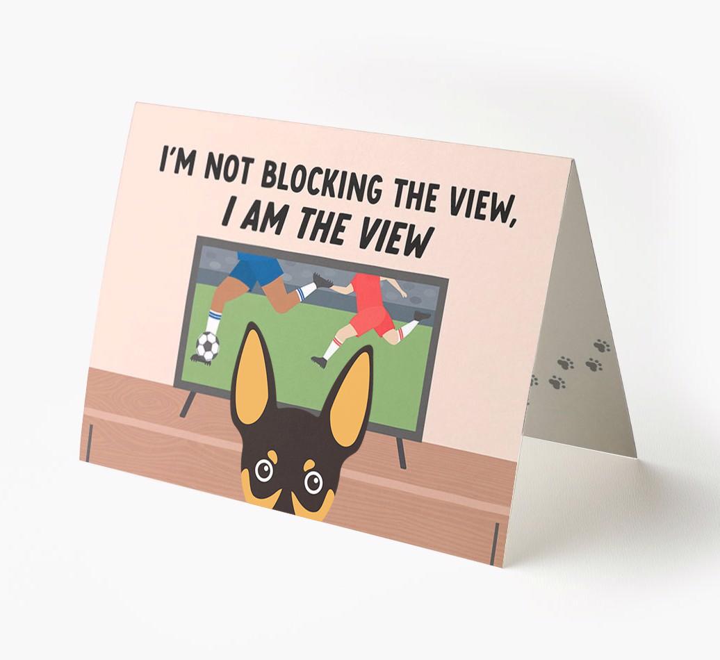 I’m Not Blocking The View, I Am The View - Soccer: Personalized {breedFullName} Card