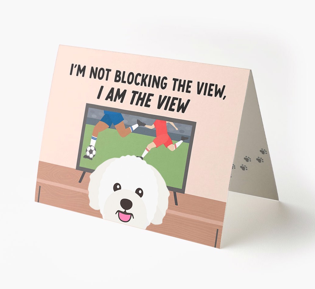 I’m Not Blocking The View, I Am The View - Soccer: Personalized {breedFullName} Card