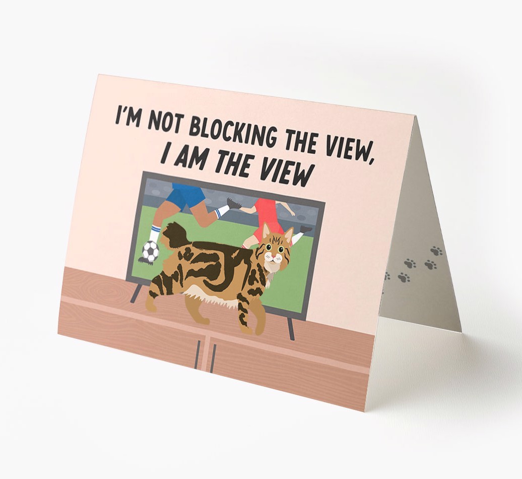 I’m Not Blocking The View, I Am The View - Football: Personalised {breedCommonName} Card