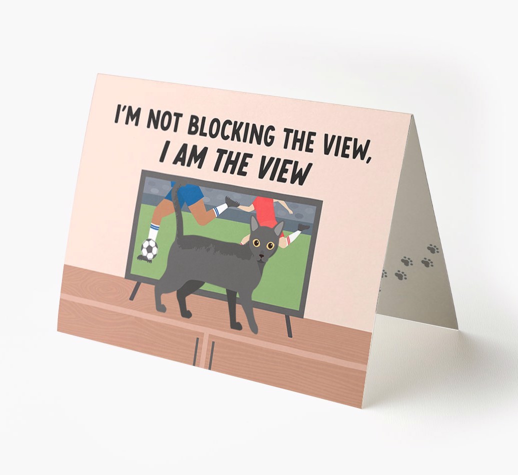 I’m Not Blocking The View, I Am The View - Football: Personalised {breedCommonName} Card