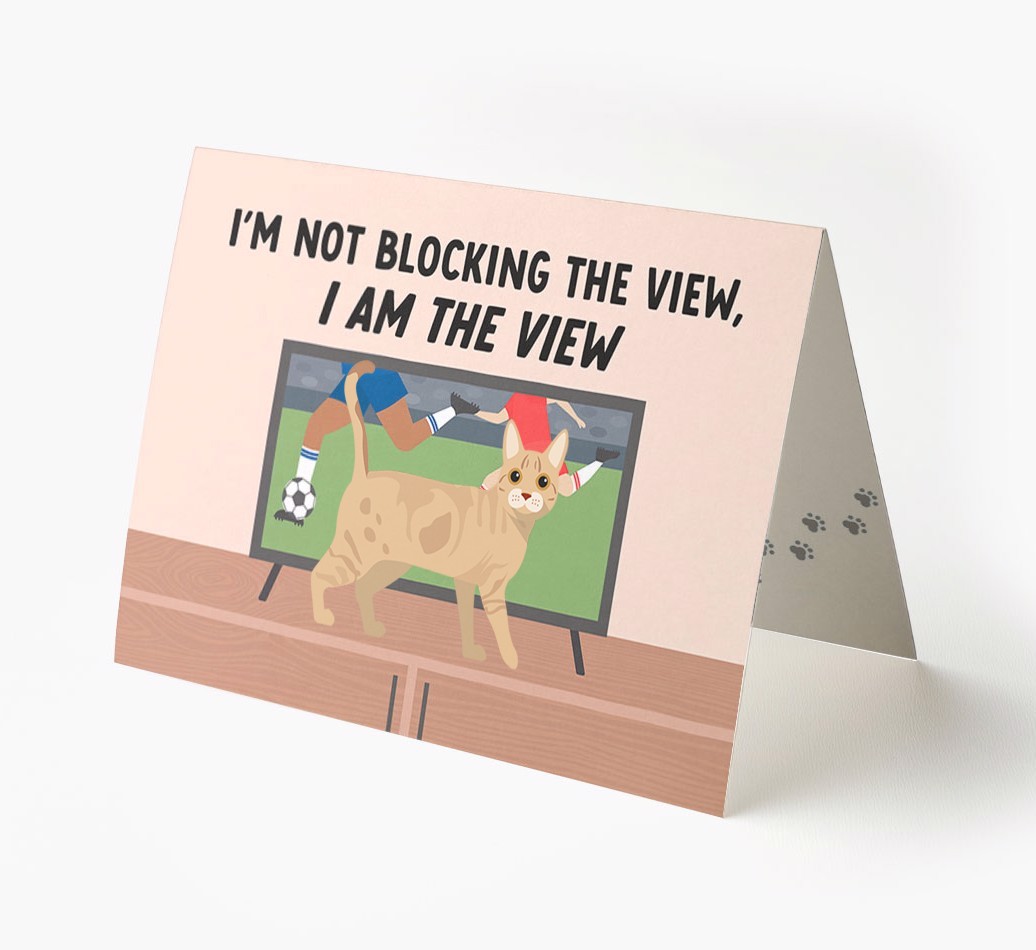 I’m Not Blocking The View, I Am The View - Football: Personalised {breedCommonName} Card