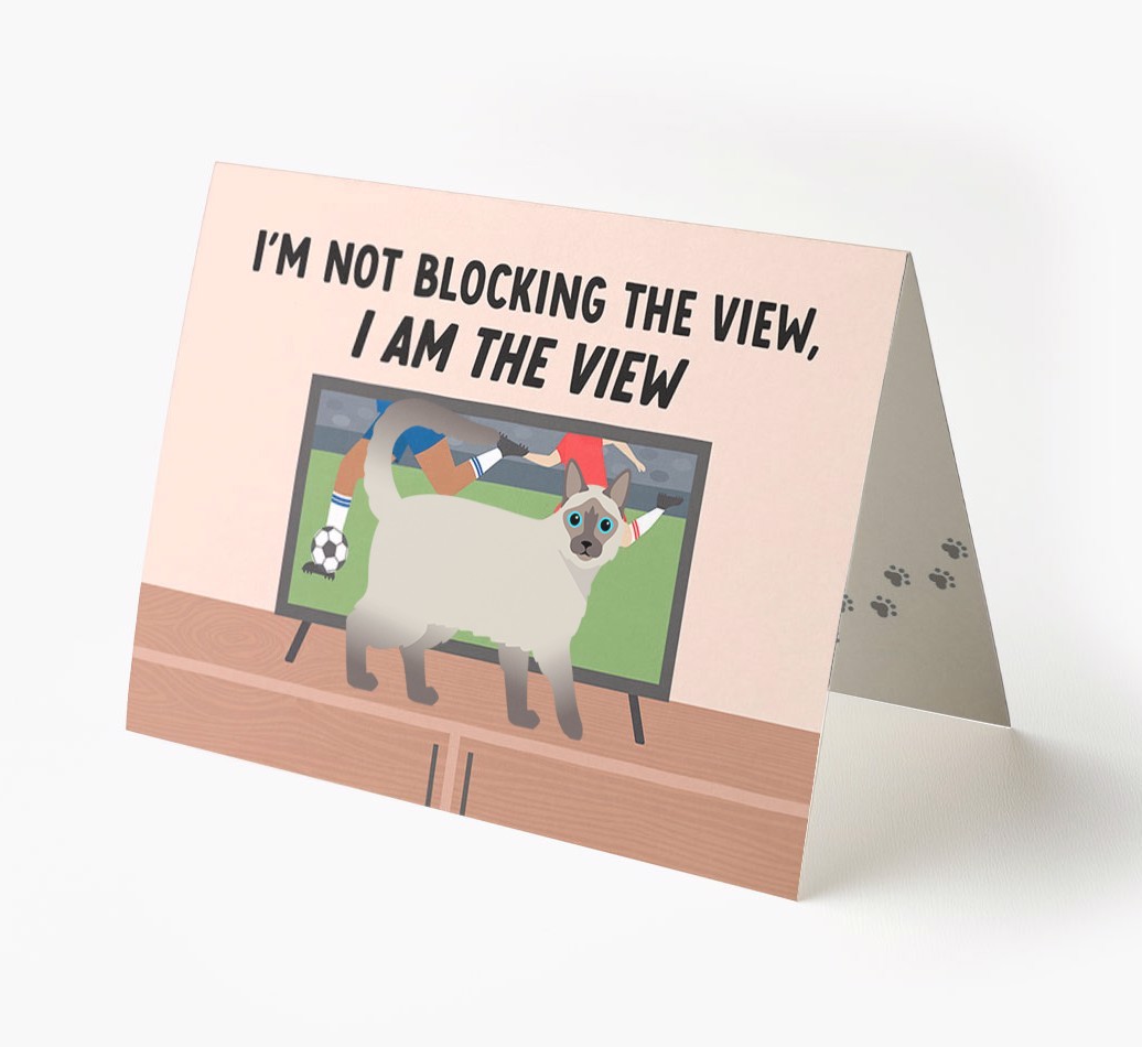 I’m Not Blocking The View, I Am The View - Football: Personalised {breedCommonName} Card