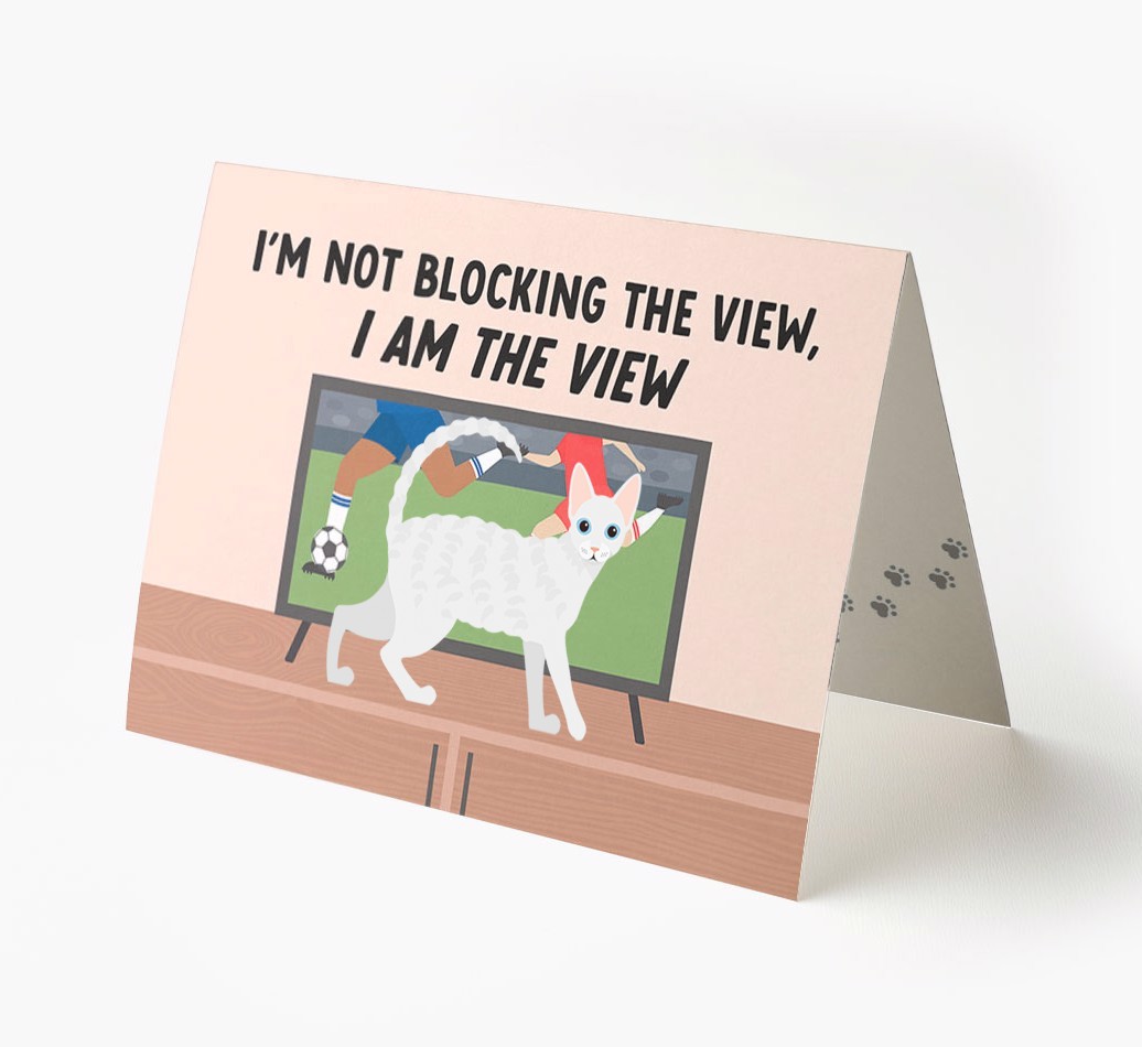 I’m Not Blocking The View, I Am The View - Football: Personalised {breedCommonName} Card