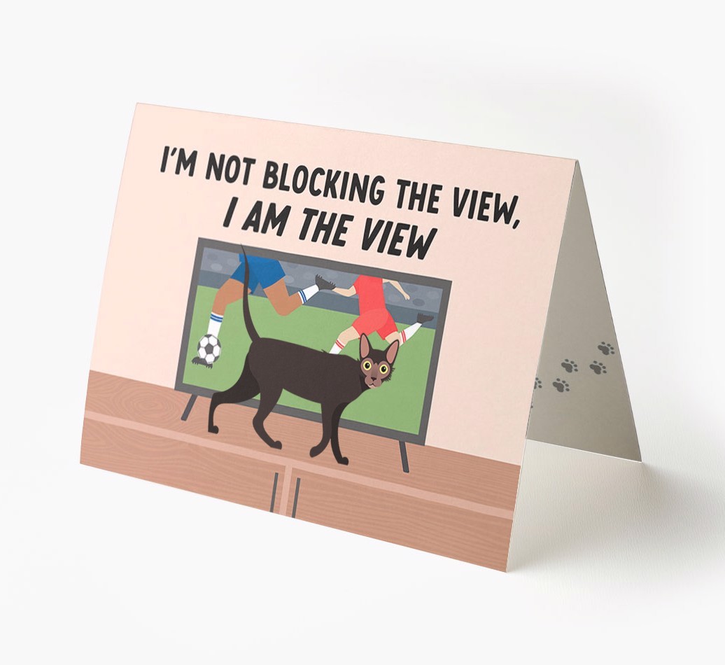 I’m Not Blocking The View, I Am The View - Football: Personalised {breedCommonName} Card