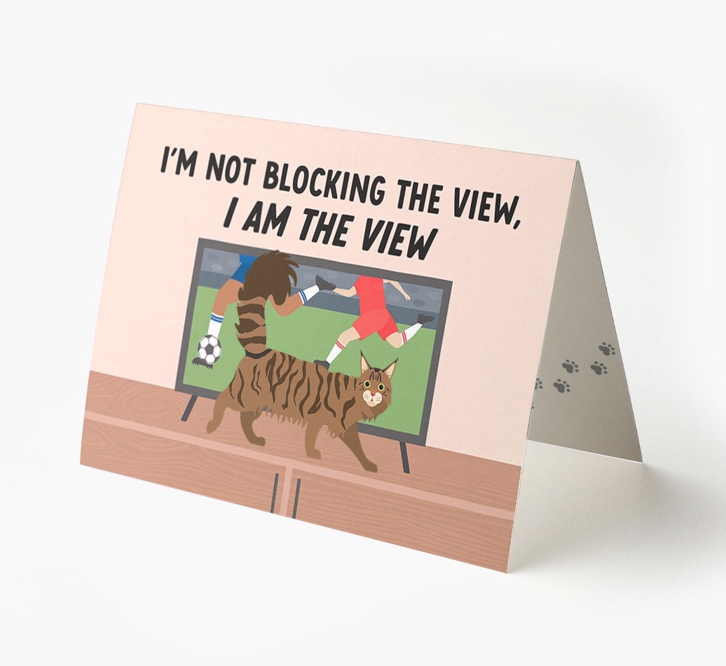I’m Not Blocking The View, I Am The View - Football: Personalised {breedCommonName} Card