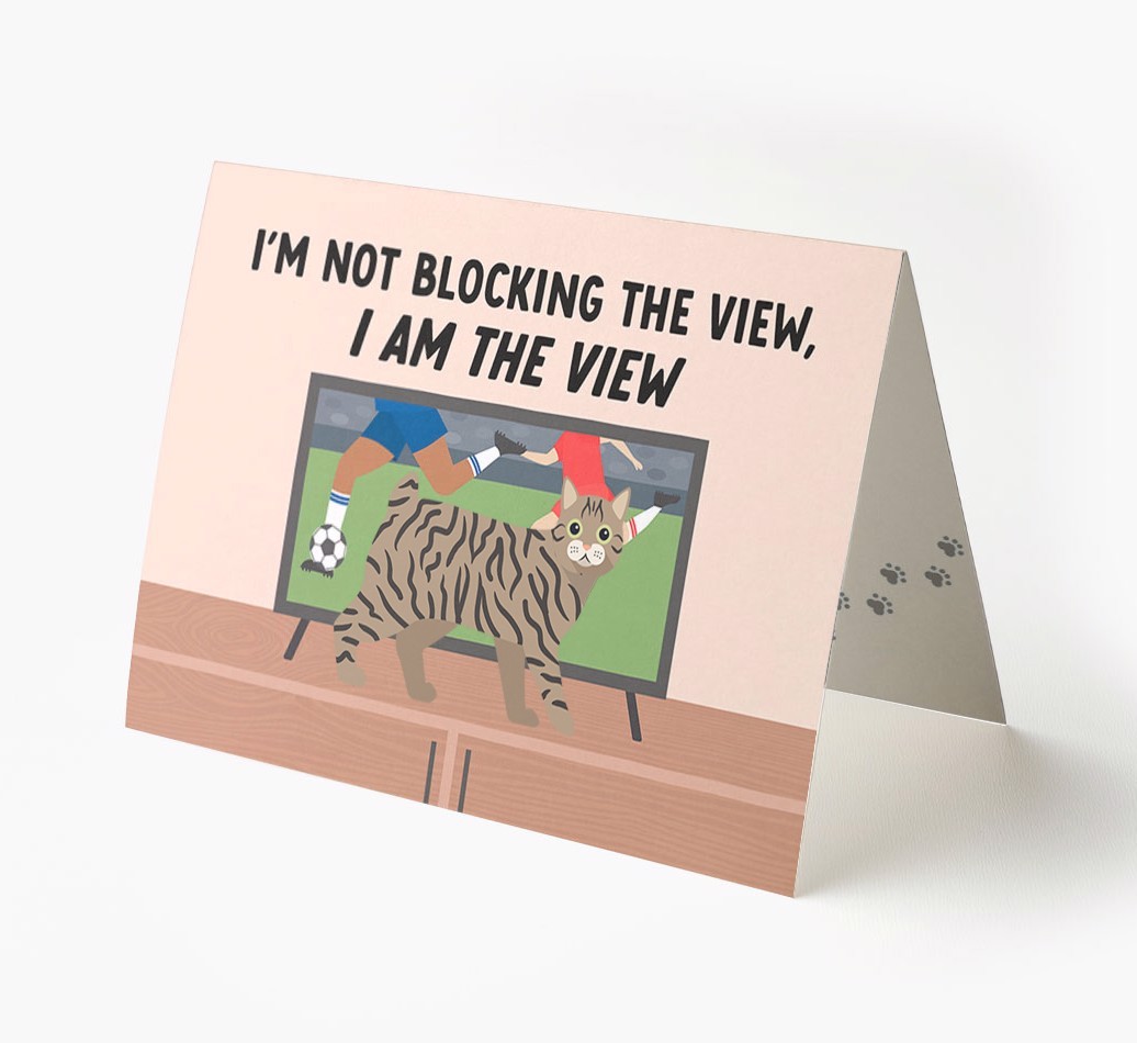 I’m Not Blocking The View, I Am The View - Football: Personalised {breedCommonName} Card
