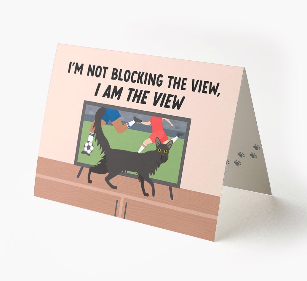 I’m Not Blocking The View, I Am The View - Football: Personalised {breedCommonName} Card