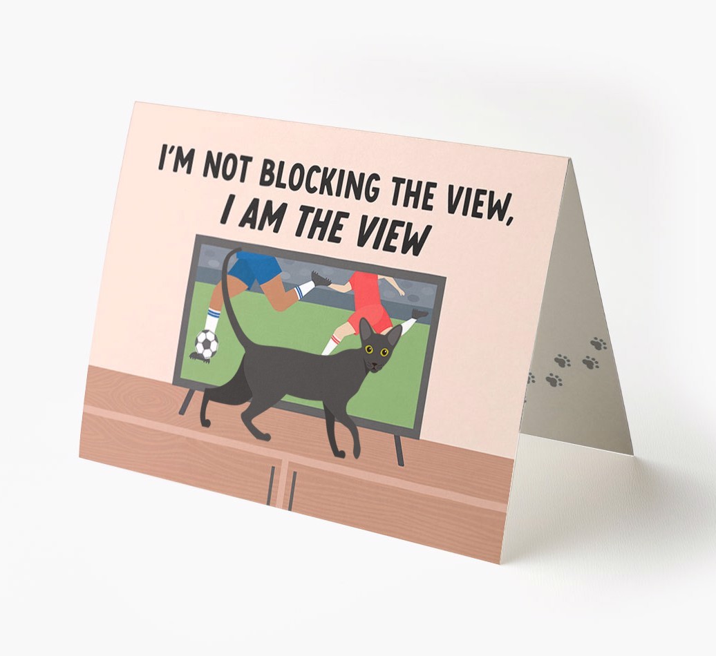 I’m Not Blocking The View, I Am The View - Football: Personalised {breedCommonName} Card