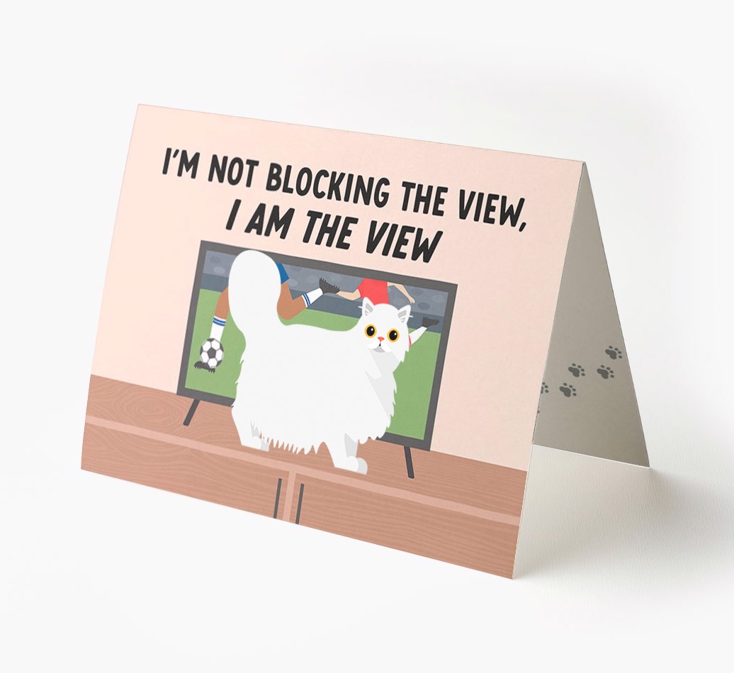 I’m Not Blocking The View, I Am The View - Football: Personalised {breedCommonName} Card