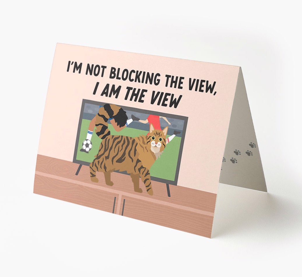 I’m Not Blocking The View, I Am The View - Football: Personalised {breedCommonName} Card