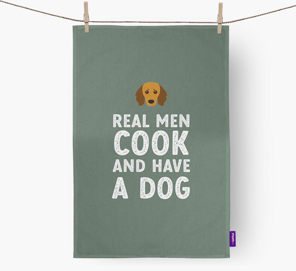 Real Men Cook And Have A Dog: Personalized {breedFullName} Dish Towel