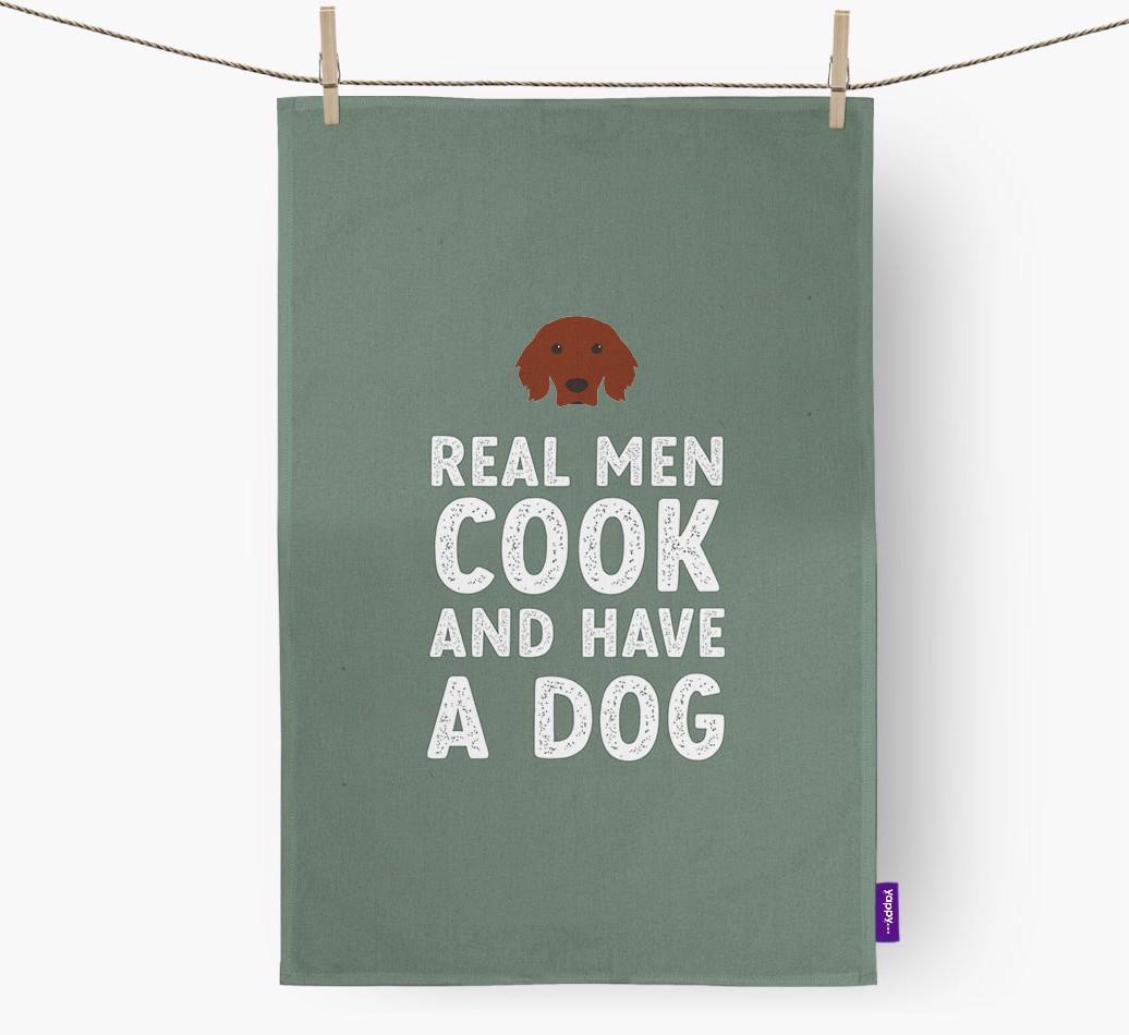 Real Men Cook And Have A Dog: Personalized {breedFullName} Dish Towel