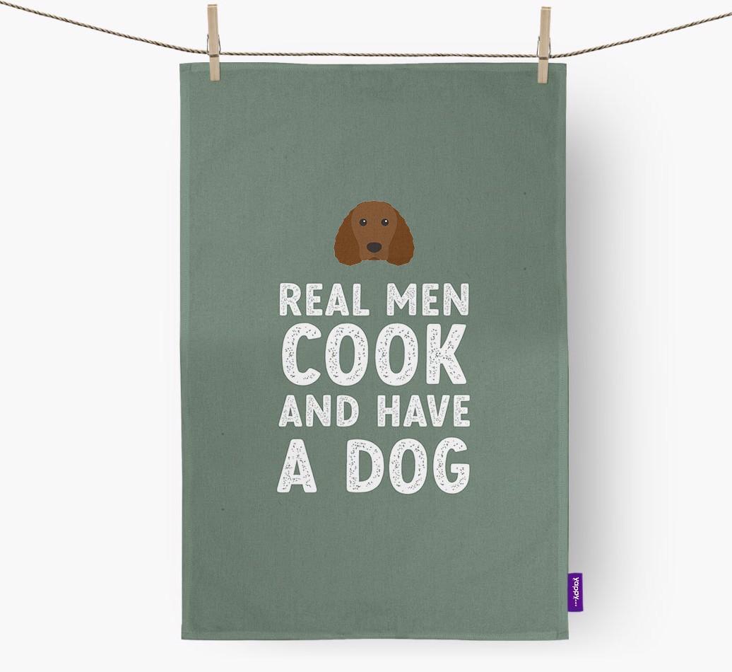 Real Men Cook And Have A Dog: Personalized {breedFullName} Dish Towel