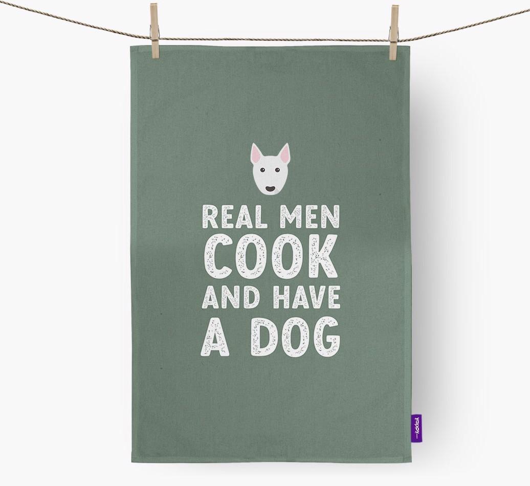 Real Men Cook And Have A Dog: Personalized {breedFullName} Dish Towel