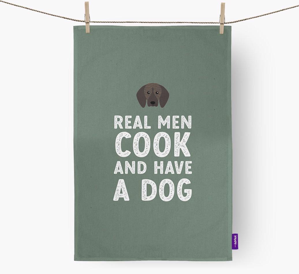 Real Men Cook And Have A Dog: Personalized {breedFullName} Dish Towel