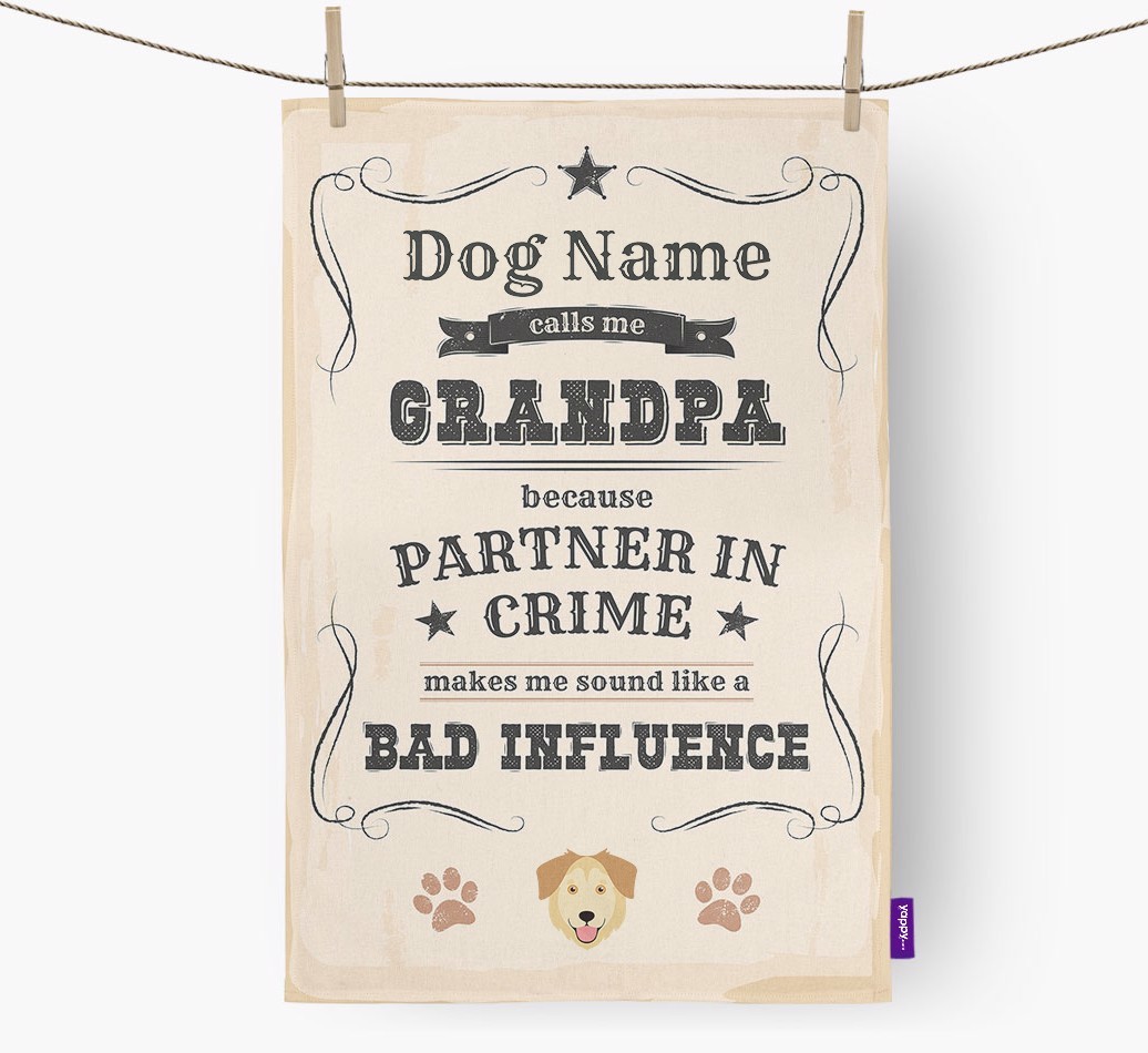 Bad Influence Grandpa: Personalised {breedFullName} Tea Towel