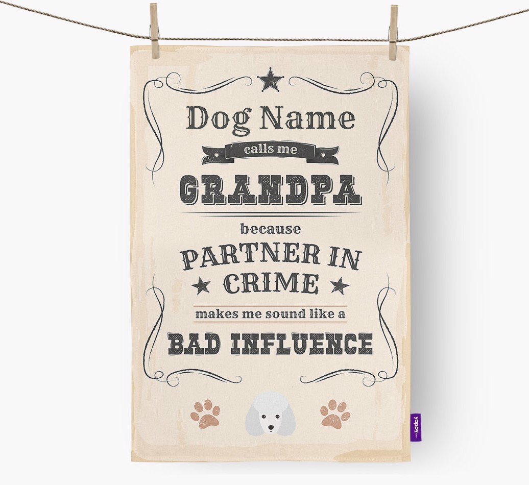 Bad Influence Grandpa: Personalised {breedFullName} Tea Towel