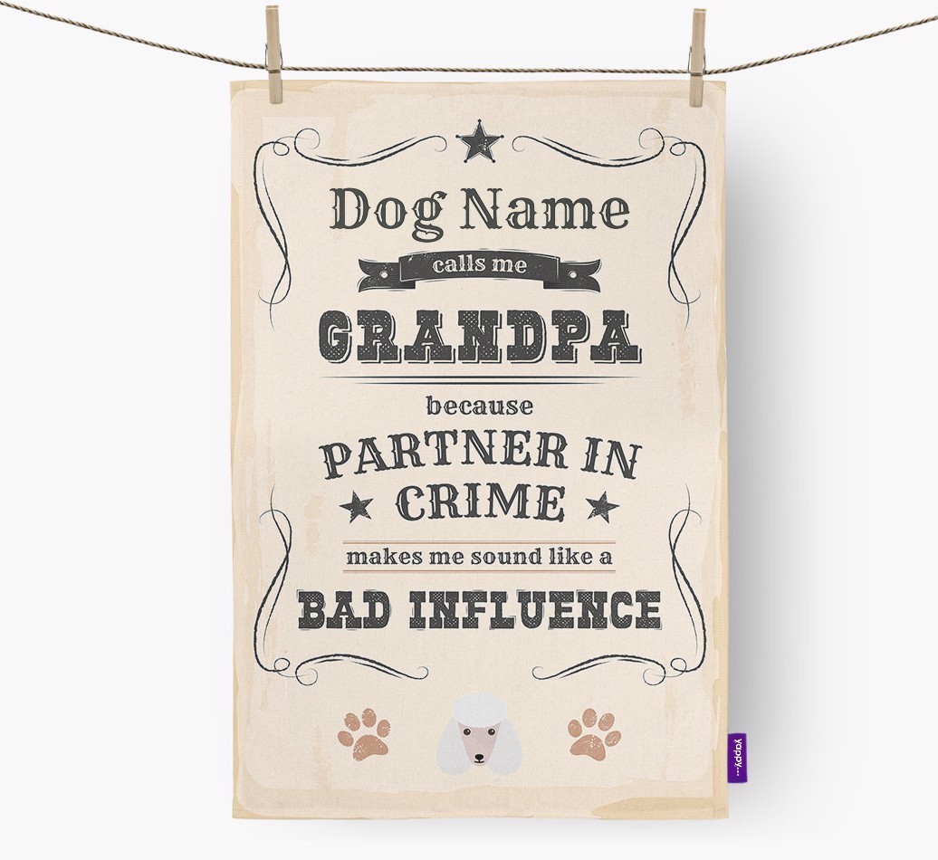 Bad Influence Grandpa: Personalised {breedFullName} Tea Towel