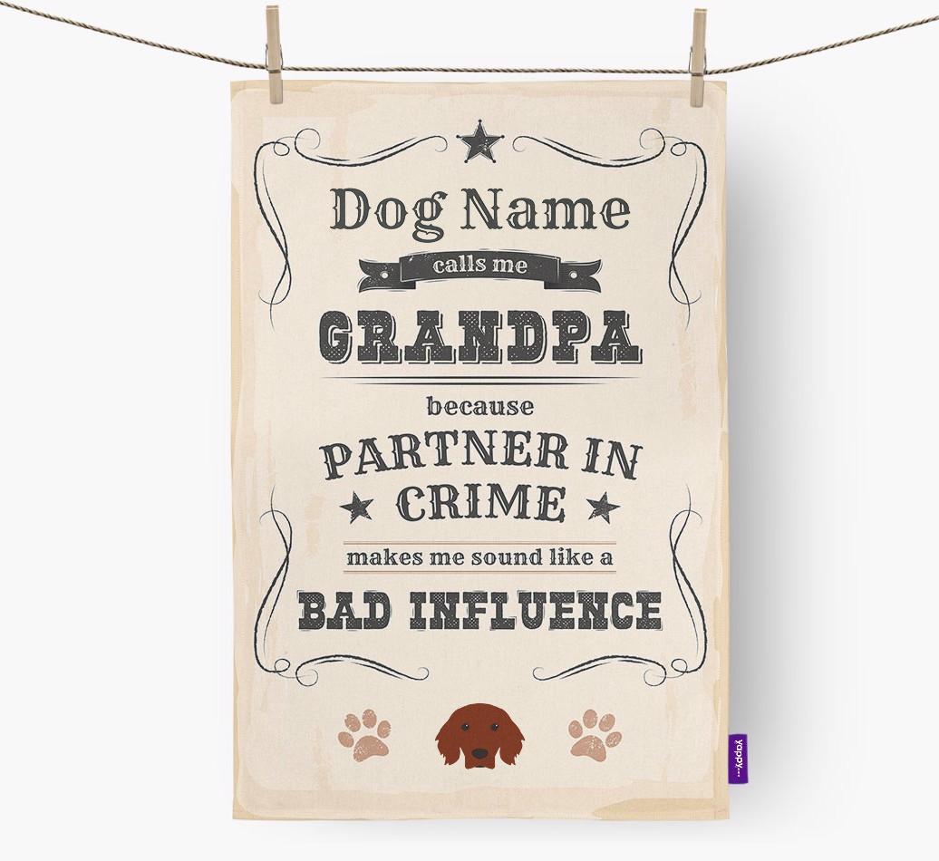 Bad Influence Grandpa: Personalized {breedFullName} Dish Towel