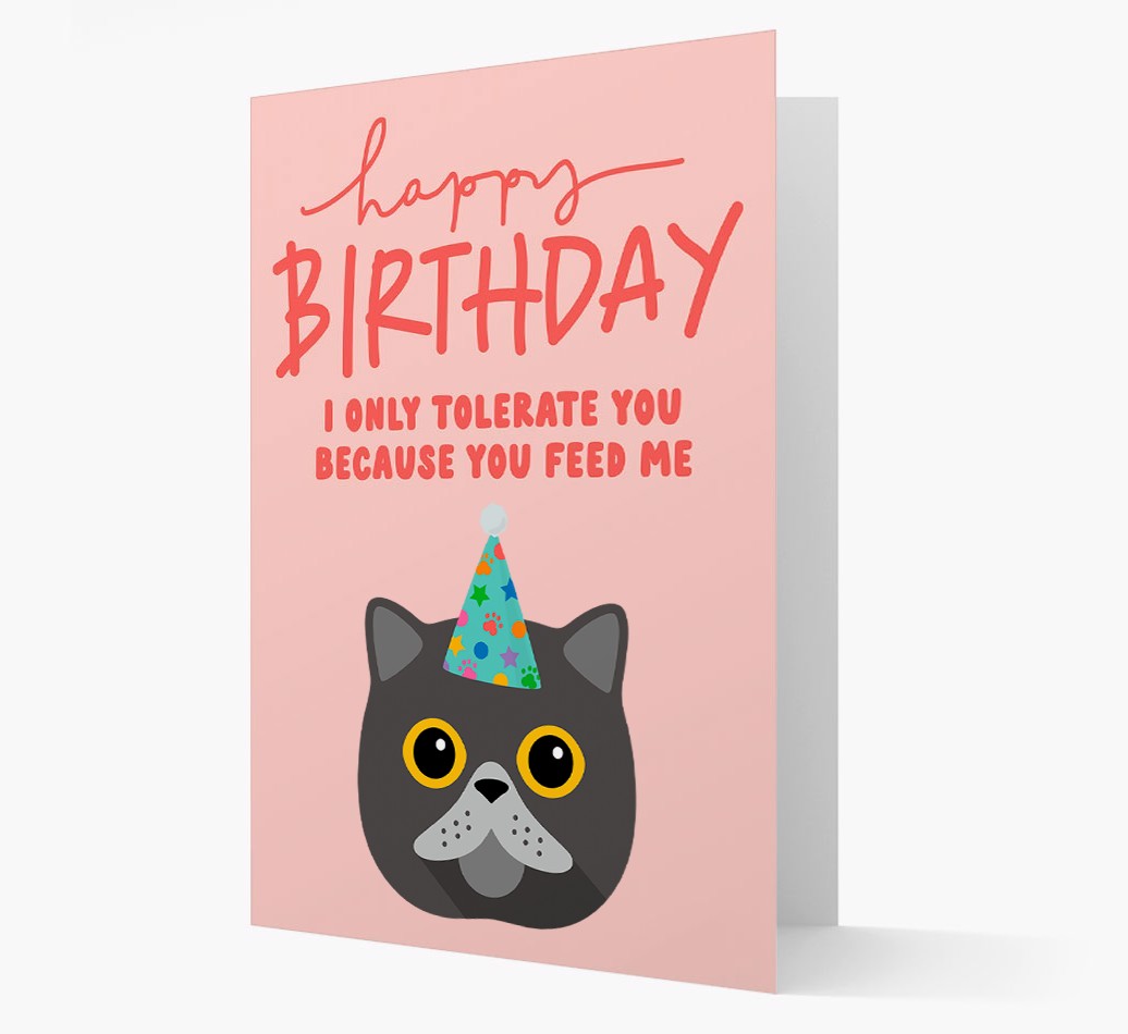 I Only Tolerate You For Food: Personalised {breedCommonName} Card