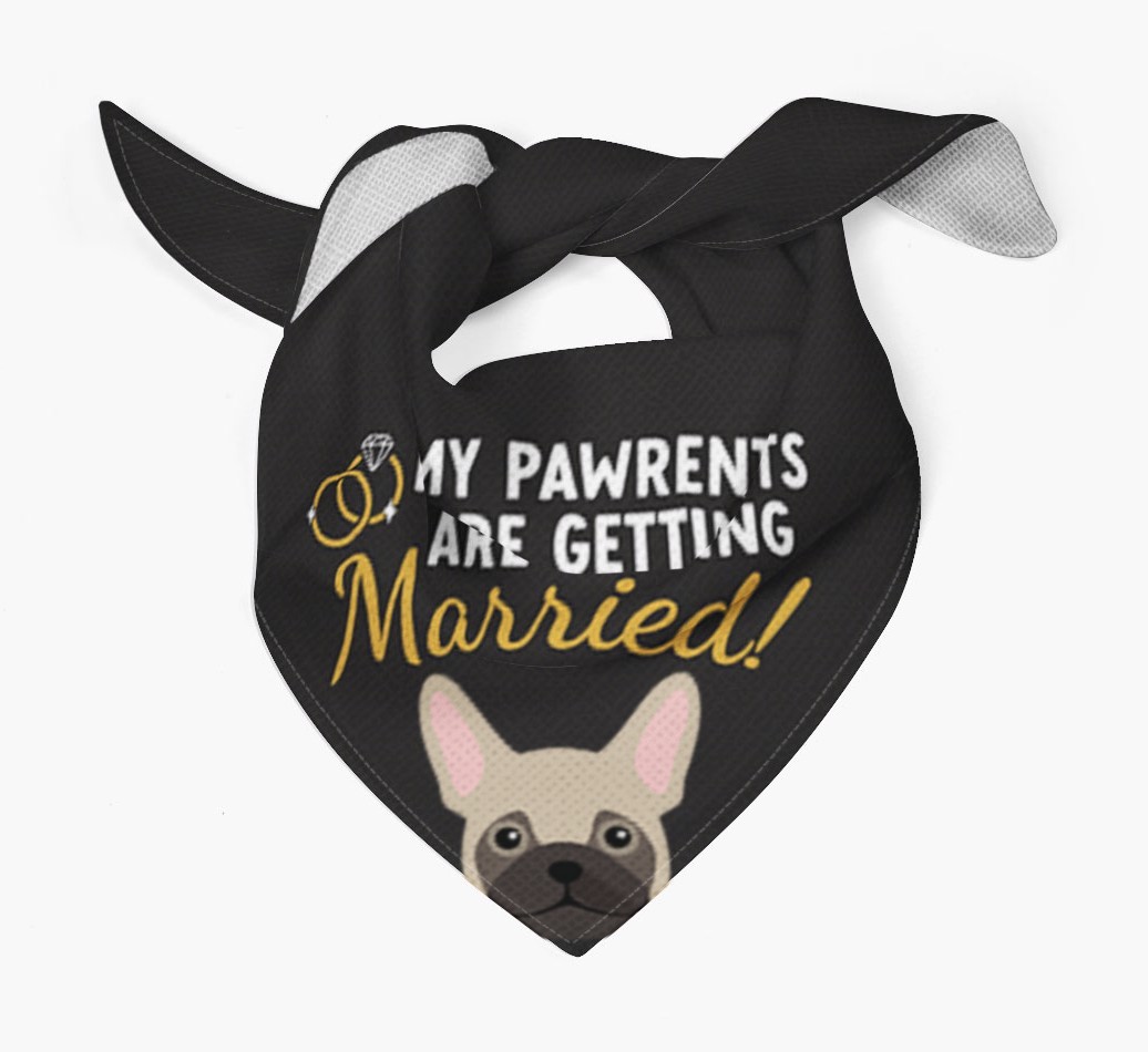 My Pawrents Are Getting Married: Personalized {breedFullName} Bandana