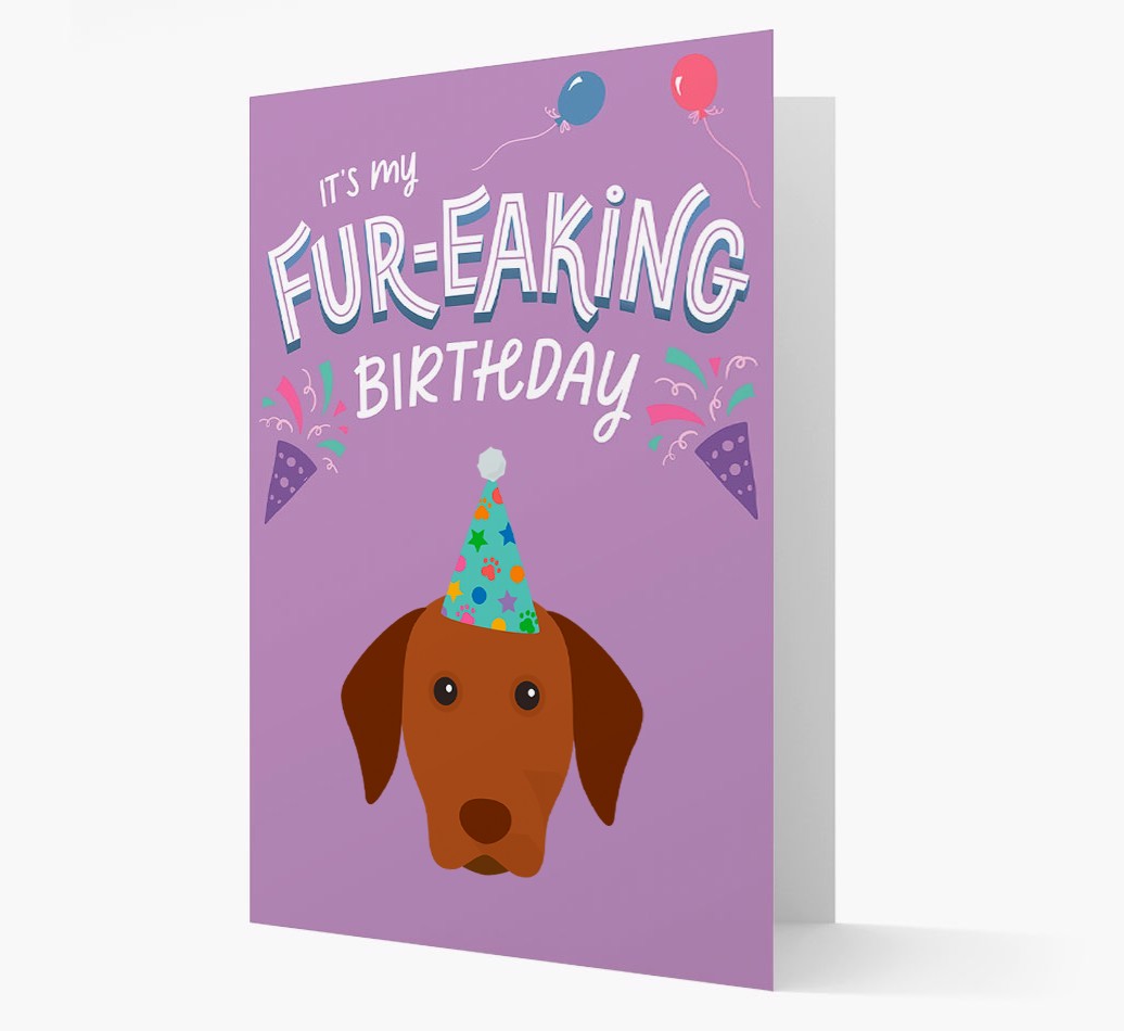 'It's My Fur-eaking Birthday': Personalized {breedFullName} Card