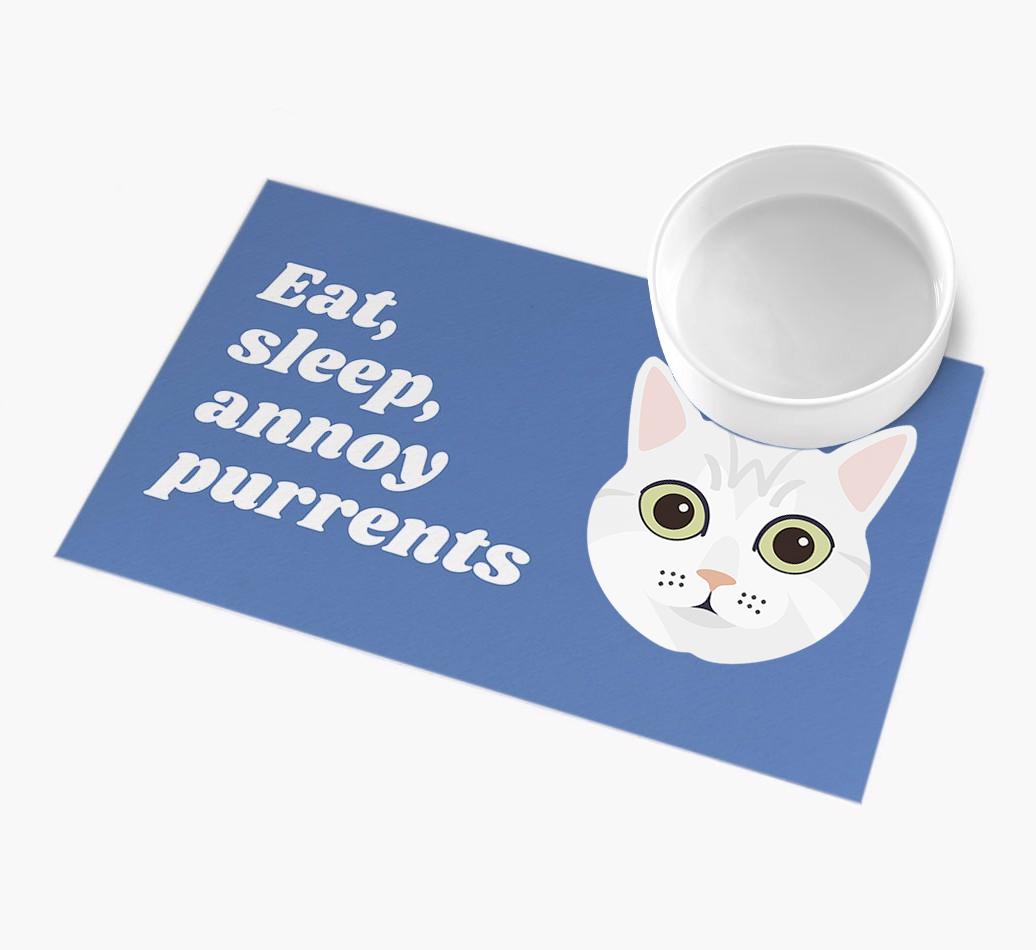 Eat, Sleep, Annoy Purrents: Personalised {breedCommonName} Feeding Mat