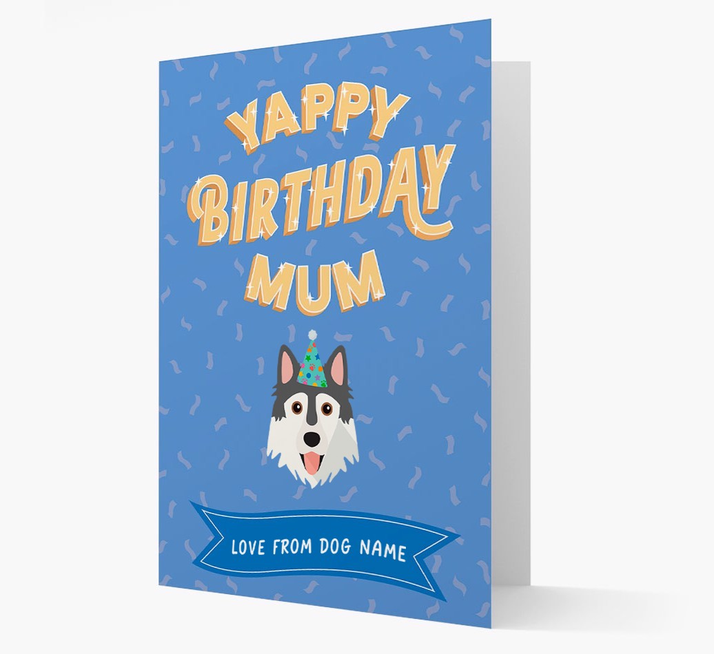 Yappy Birthday Mum : Personalised {breedCommonName} Card
