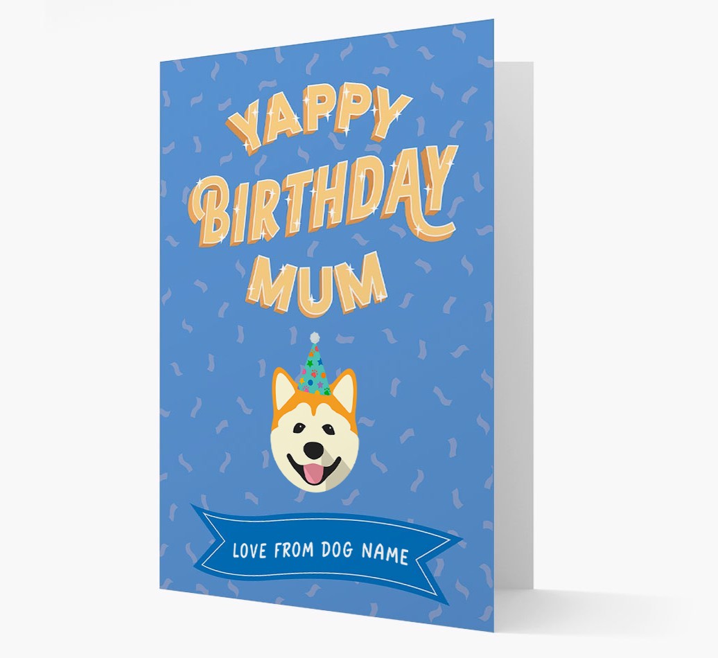 Yappy Birthday Mum : Personalised {breedCommonName} Card