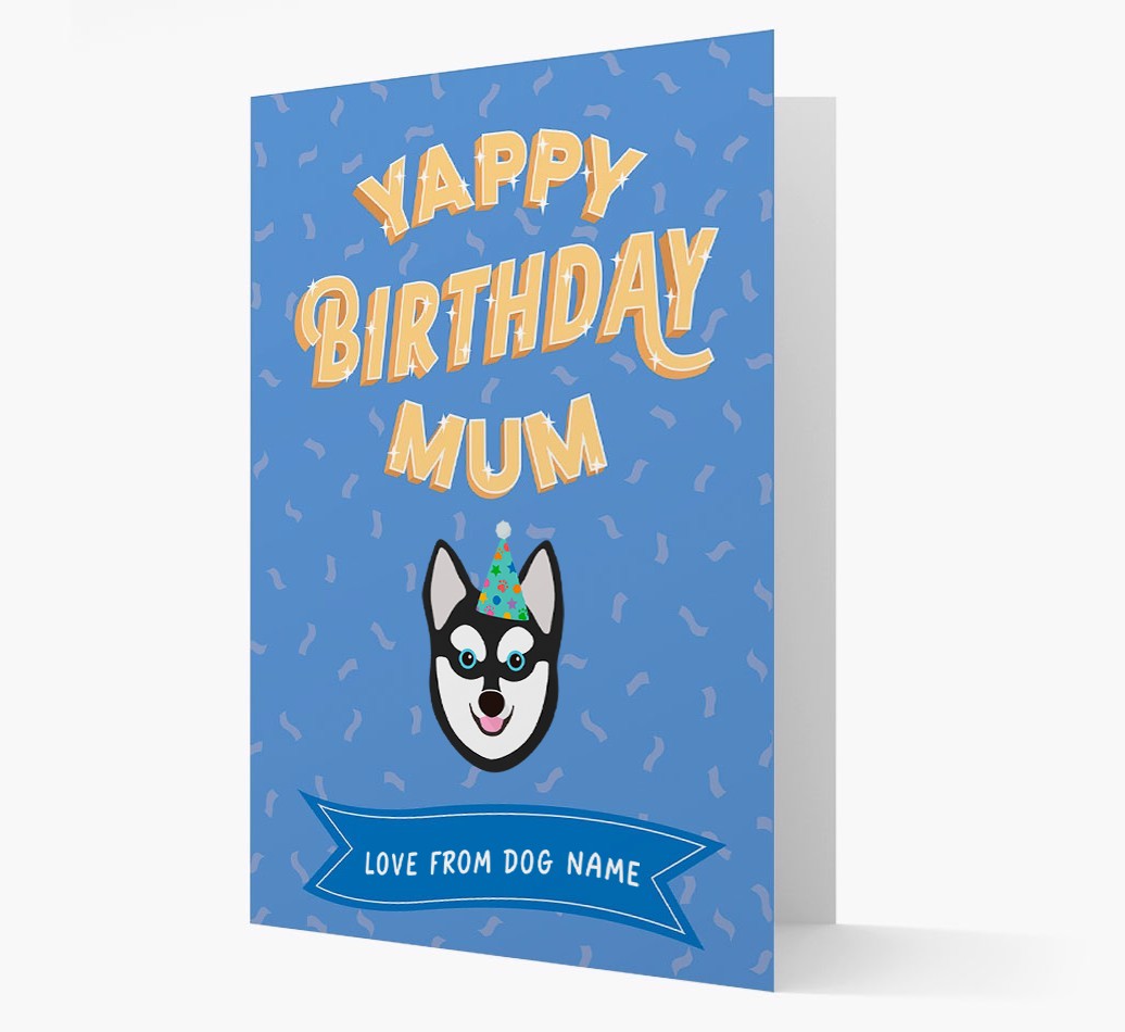 Yappy Birthday Mum : Personalised {breedCommonName} Card