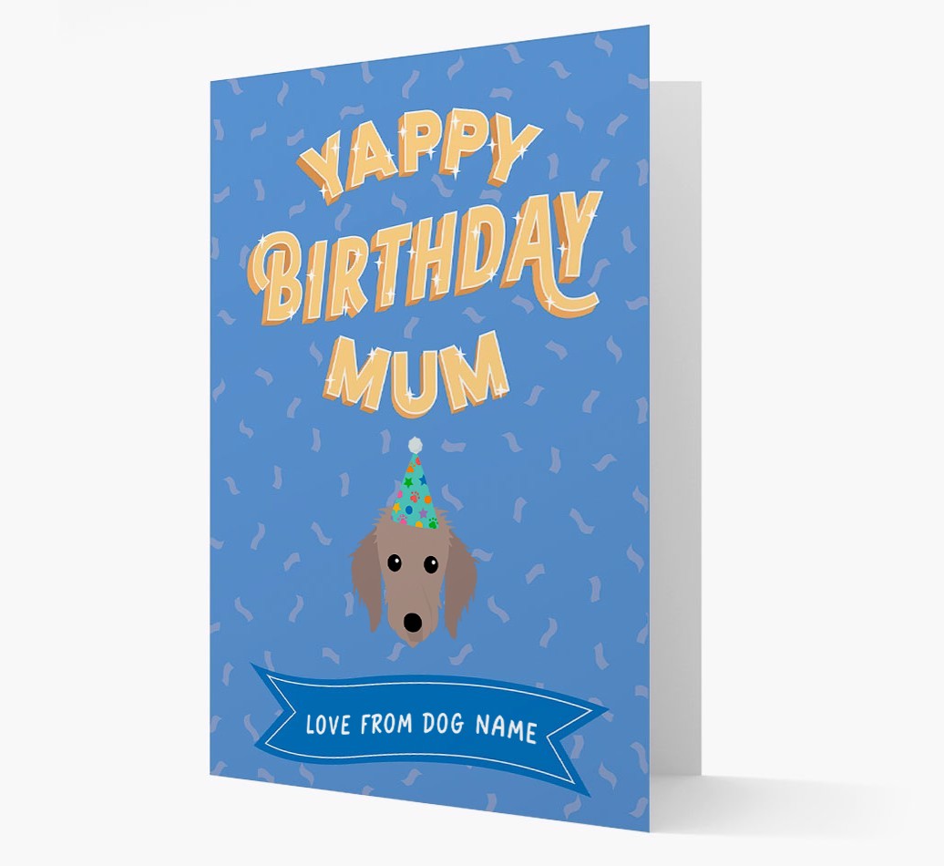 Yappy Birthday Mum : Personalised {breedCommonName} Card