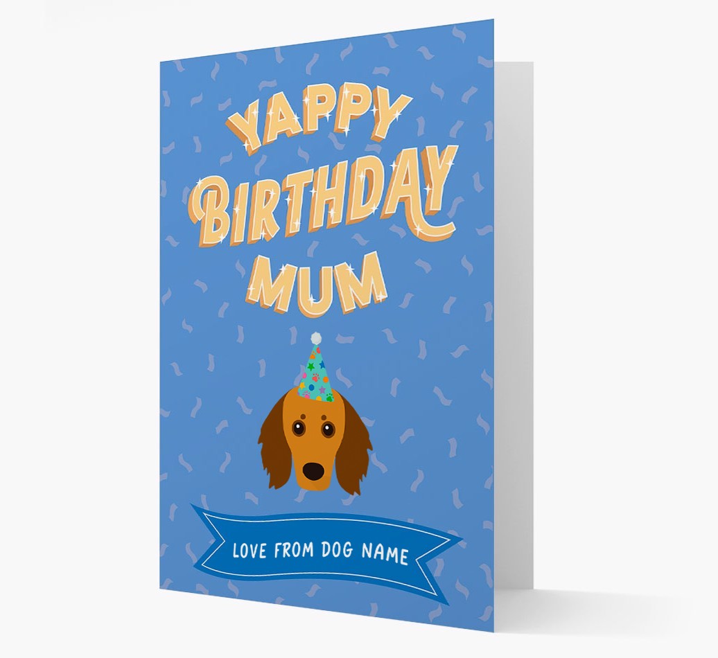 Yappy Birthday Mum : Personalised {breedCommonName} Card