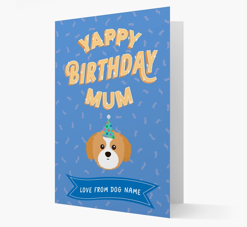Yappy Birthday Mum : Personalised {breedCommonName} Card