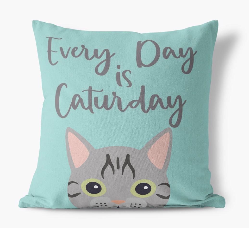 Everyday is Caturday: Personalized {breedCommonName} Canvas Cushion