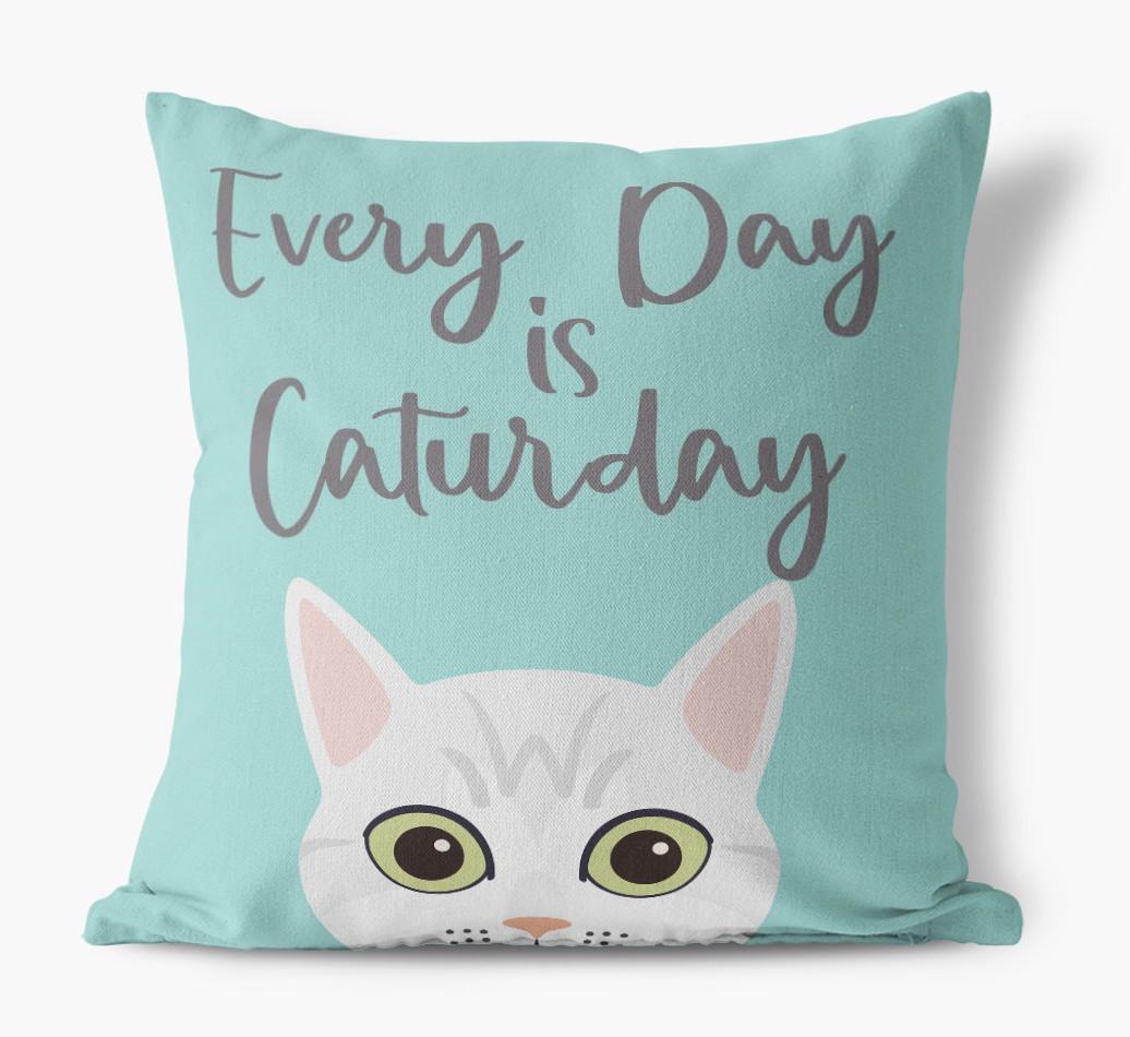 Everyday is Caturday: Personalized {breedCommonName} Canvas Cushion