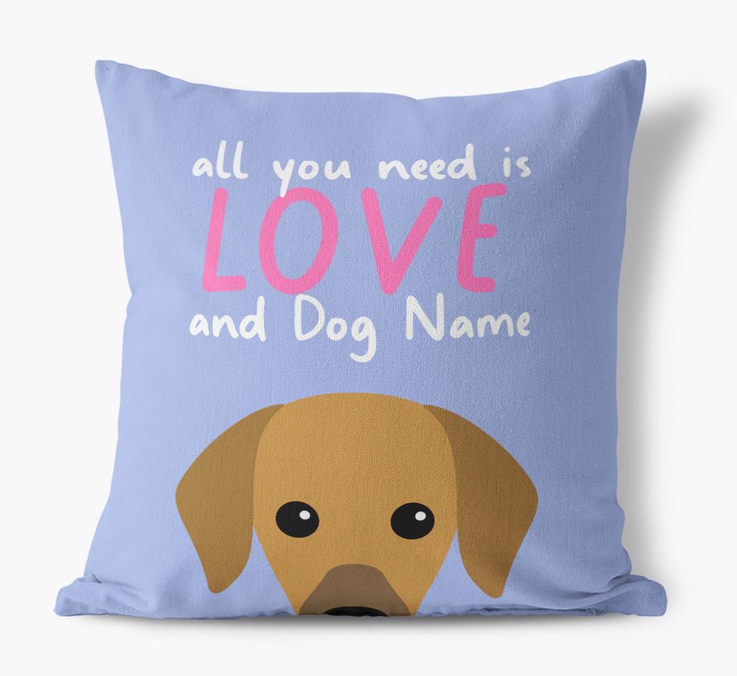All You Need Is Love: Personalized {breedFullName} Canvas Pillow