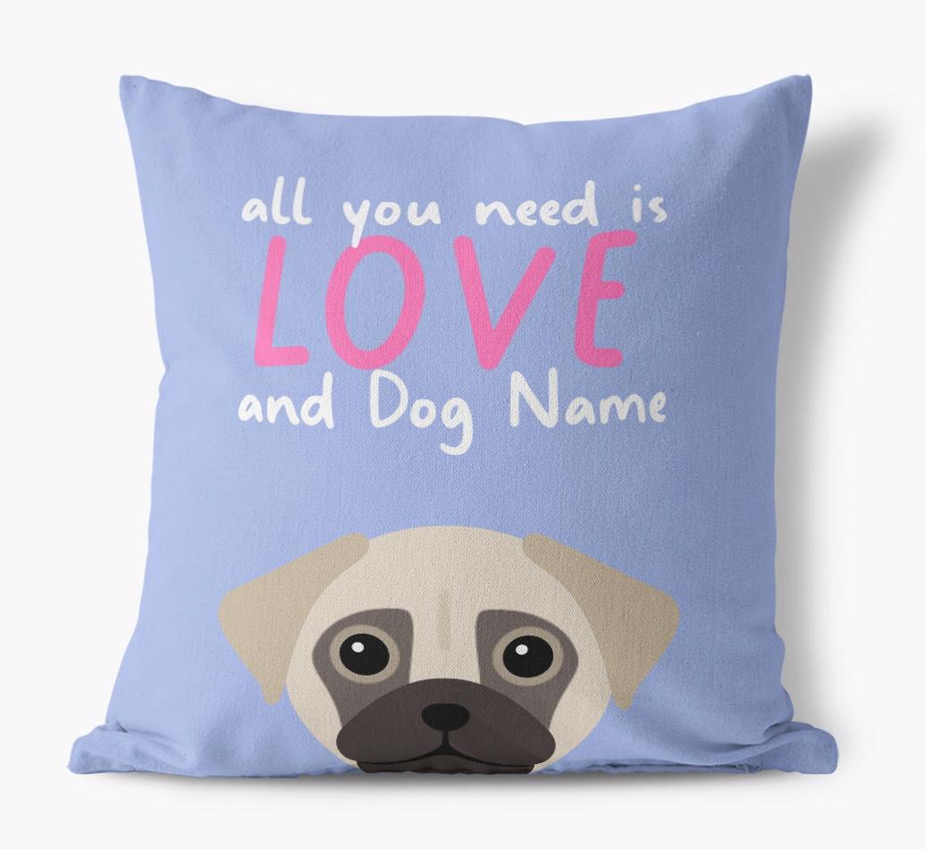 All You Need Is Love: Personalized {breedFullName} Canvas Pillow